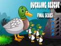 Trò chơi Tập cuối cùng Giải cứu vịt con  trực tuyến
