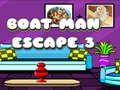 Trò chơi Thuyền Man Escape 3 trực tuyến