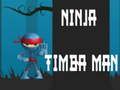 Trò chơi Ninja Timba Man trực tuyến