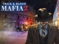 Trò chơi Mafia Trick & Blood 2 trực tuyến