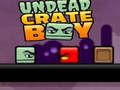 Trò chơi Undead Crate Boy trực tuyến