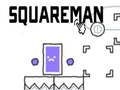 Trò chơi Squareman trực tuyến