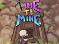Trò chơi Time To Mine - Ông trùm nhàn rỗi  trực tuyến