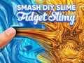 Trò chơi Smash DIY Slime Fidget Nhầy trực tuyến