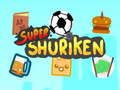 Trò chơi Siêu Shuriken  trực tuyến