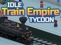 Trò chơi Đế chế xe lửa nhàn rỗi Tycoon  trực tuyến