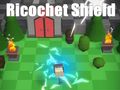 Trò chơi Lá chắn Ricochet  trực tuyến
