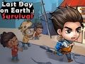 Trò chơi Ngày cuối cùng trên trái đất sống sót  trực tuyến