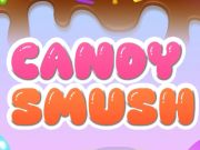 Trò chơi Candy Smush  trực tuyến