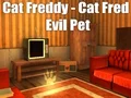 Trò chơi Cat Freddy - Cat Fred Evil Pet trực tuyến