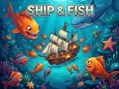 Trò chơi Ship & Fish trực tuyến
