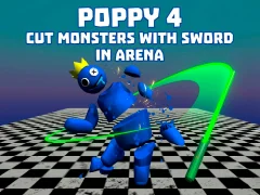 Trò chơi Poppy 4: Cut Monsters With Sword In Arena! trực tuyến