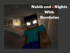 Trò chơi Nubik Và 5 Đêm Với Herobrine trực tuyến