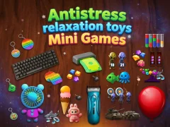 Trò chơi Antistress relaxation toys Mini Games trực tuyến