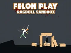 Trò chơi Felon Play: Ragdoll Sandbox trực tuyến