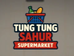 Trò chơi Tung Tung Sahur Supermarket trực tuyến