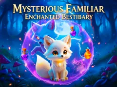 Trò chơi Mysterious Familiar Enchanted Bestiary trực tuyến