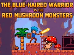 Trò chơi The Blue-Haired Warrior vs the Red Mushroom Monsters trực tuyến