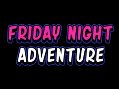 Trò chơi Friday adventure night trực tuyến