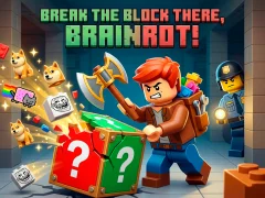 Trò chơi Break the block there, Brainrot! trực tuyến