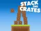 Trò chơi Stack The Crates trực tuyến