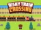 Trò chơi Risky Train Crossing trực tuyến