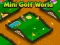 Trò chơi Mini Golf World trực tuyến