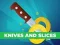 Trò chơi Knives and Slices trực tuyến