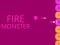 Trò chơi Fire Monster trực tuyến