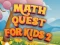 Trò chơi Math Quest For Kids 2 trực tuyến