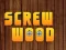 Trò chơi Wood Screw trực tuyến