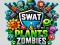 Trò chơi SWAT & Plants vs Zombies trực tuyến