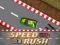 Trò chơi Speed Rush trực tuyến