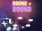 Trò chơi Round N' Round trực tuyến