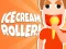 Trò chơi Ice Cream Roller! trực tuyến