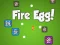 Trò chơi Fire Egg! trực tuyến