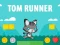 Trò chơi Tom Runner trực tuyến