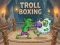 Trò chơi Troll Boxing trực tuyến