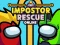 Trò chơi Impostor Rescue Online trực tuyến