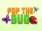 Trò chơi Pop the Bug trực tuyến