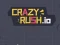 Trò chơi Crazy Rush.io trực tuyến