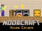 Trò chơi Noobcraft House Escape trực tuyến