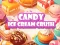Trò chơi Candy Ice Cream Crush trực tuyến