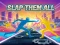 Trò chơi Slap Them All trực tuyến