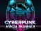 Trò chơi CyberPunk Ninja Runner trực tuyến