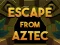 Trò chơi Escape From Aztec trực tuyến