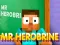 Trò chơi Mr Herobrine trực tuyến