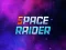 Trò chơi Space Raider trực tuyến