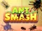 Trò chơi Ant Smash trực tuyến