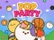 Trò chơi Pop Party trực tuyến